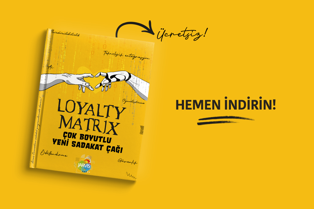 Loyalty Matrix: Çok Boyutlu Yeni Sadakat Çağı
